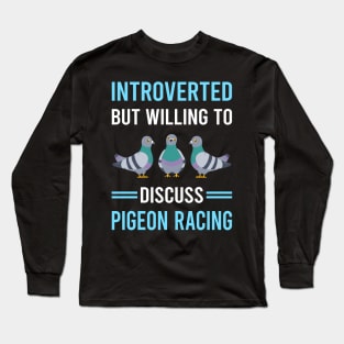Introverted Pigeon Racing Race Long Sleeve T-Shirt